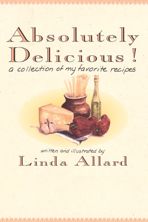 Absolutely Delicious! by Linda Allard