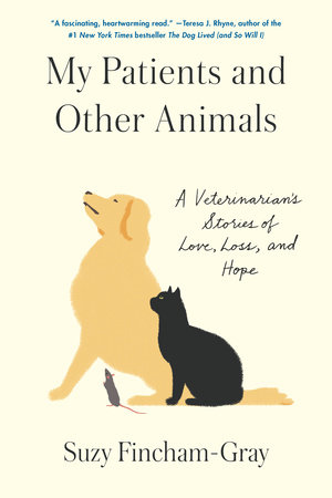 My Patients and Other Animals by Suzy Fincham-Gray