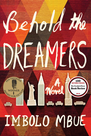 Behold the Dreamers by Imbolo Mbue