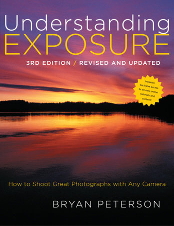 Understanding Exposure, 3rd Edition by Bryan Peterson