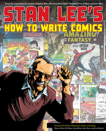 Stan Lee's How to Write Comics by Stan Lee