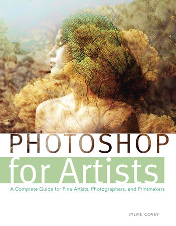 Photoshop for Artists by Sylvie Covey