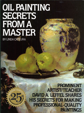 Oil Painting Secrets From a Master by Linda Cateura
