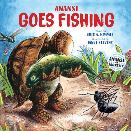 Anansi Goes Fishing by Eric A. Kimmel