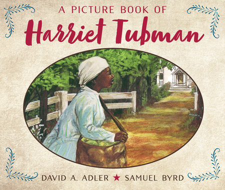 A Picture Book of Harriet Tubman by David A. Adler