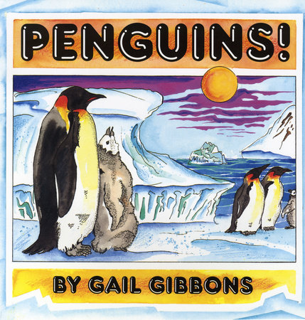Penguins! by Gail Gibbons