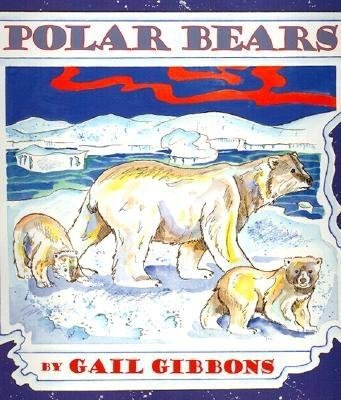Polar Bears (New & Updated) by Gail Gibbons