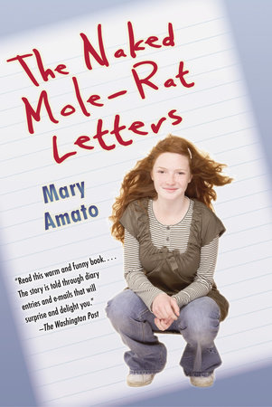 The Naked Mole-Rat Letters by Mary Amato