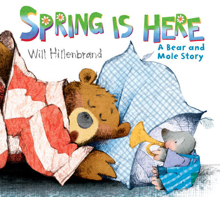 Spring is Here by Written & illustrated by Will Hillenbrand