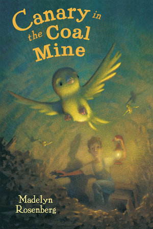 Canary in the Coal Mine by Madelyn Rosenberg