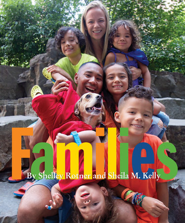 Families by Shelley Rotner and Sheila M. Kelly