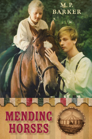 Mending Horses by M.P. Barker