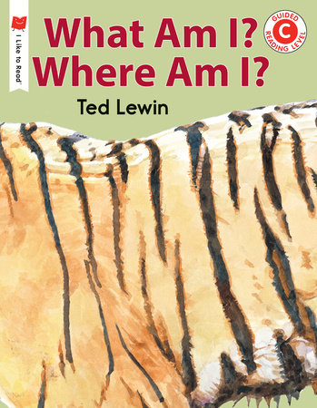 What Am I? Where Am I? by Ted Lewin