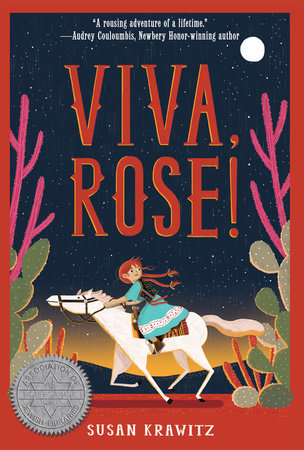 Viva, Rose! by Susan Krawitz