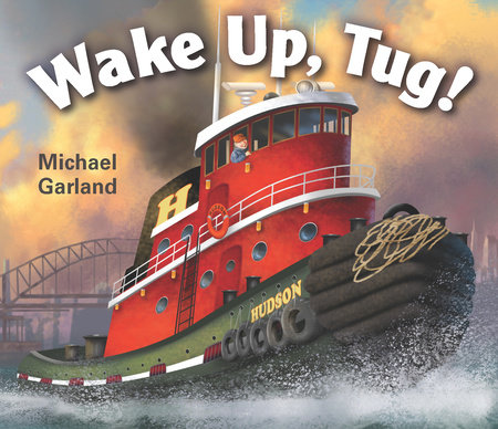 Wake Up, Tug! by Michael Garland