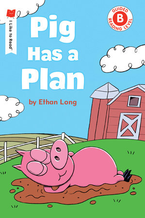 Pig Has a Plan by Ethan Long