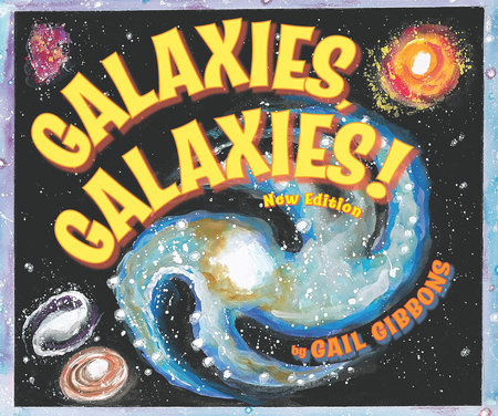 Galaxies, Galaxies! (New & Updated Edition) by Gail Gibbons