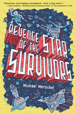 Revenge of the Star Survivors by Michael Merschel