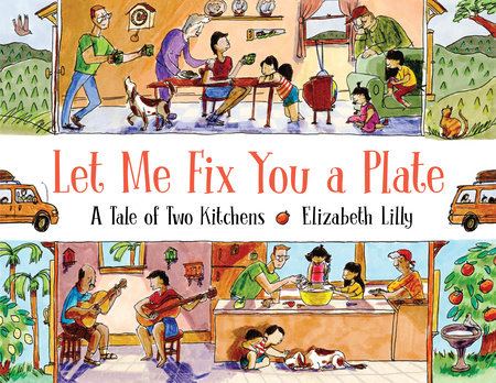 Let Me Fix You a Plate by Elizabeth Lilly