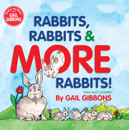 Rabbits, Rabbits & More Rabbits (New & Updated Edition) by Gail Gibbons