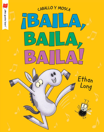¡Baila, baila, baila! by Ethan Long