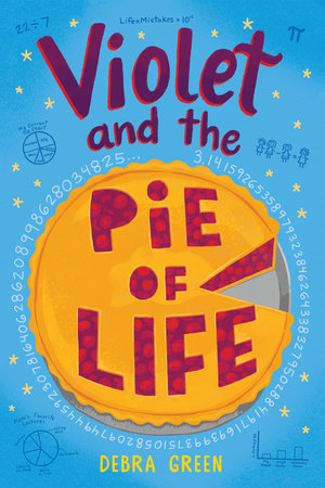 Violet and the Pie of Life by D. L. Green