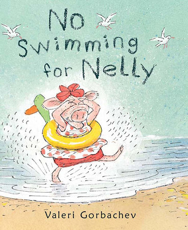 No Swimming for Nelly by Valeri Gorbachev