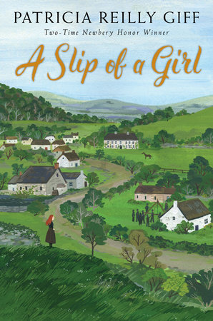 A Slip of a Girl by Patricia Reilly Giff