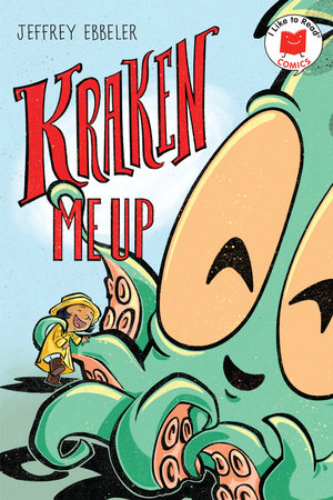 Kraken Me Up by Jeffrey Ebbeler