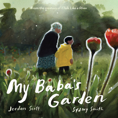 My Baba's Garden by Jordan Scott