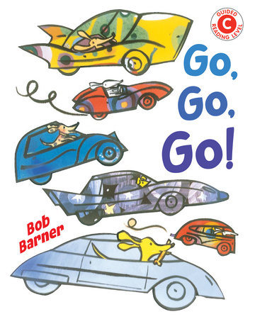 Go, Go, Go by Bob Barner