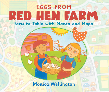 Eggs from Red Hen Farm by Monica Wellington