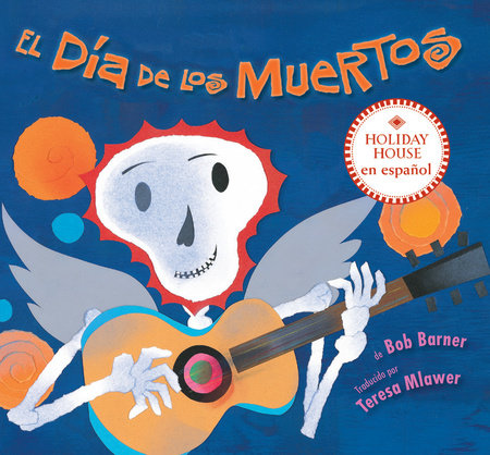 El Día de los Muertos by Bob Barner