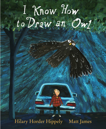 I Know How to Draw an Owl by Hilary Horder Hippely