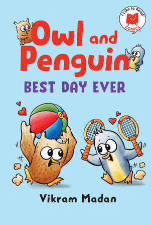 Owl and Penguin: Best Day Ever by Vikram Madan