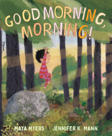 Good Morning, Morning! by Maya Myers