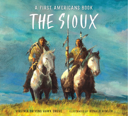 The Sioux by Virginia Driving Hawk Sneve