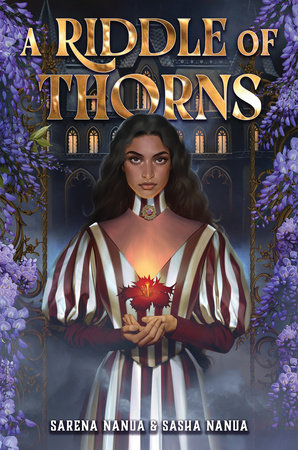 A Riddle of Thorns by Sarena Nanua and Sasha Nanua