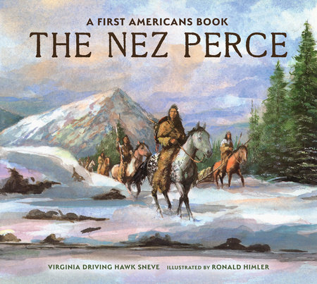 The Nez Perce by Virginia Driving Hawk Sneve
