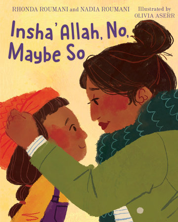 Insha'Allah, No, Maybe So by Nadia Roumani and Rhonda Roumani
