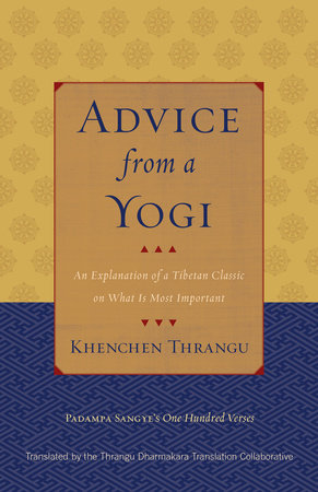 Advice from a Yogi by Khenchen Thrangu and Padampa Sangye