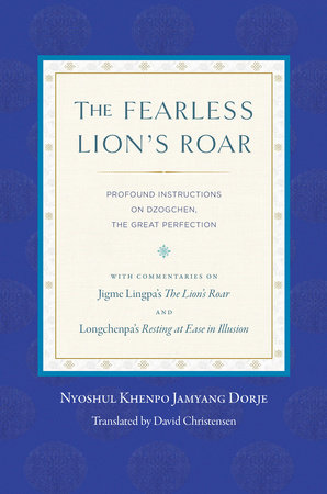 The Fearless Lion's Roar by Nyoshul Khenpo