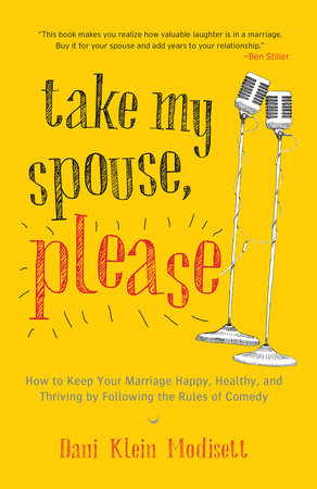 Take My Spouse, Please by Dani Klein Modisett