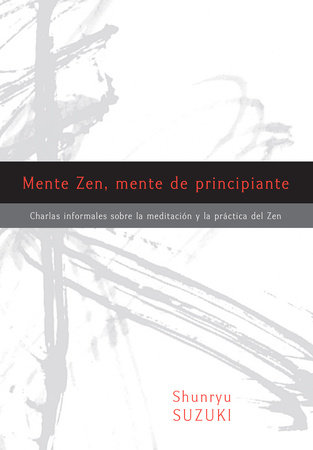 Zen Mind, Beginner's Mind by Shunryu Suzuki