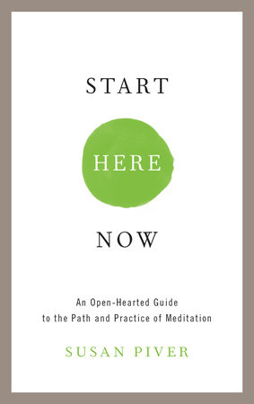 Start Here Now by Susan Piver