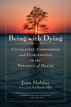 Being with Dying by Joan Halifax