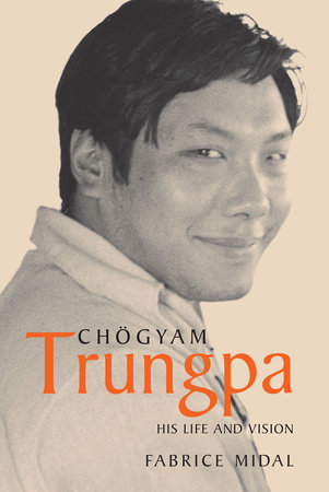 Chogyam Trungpa by Fabrice Midal