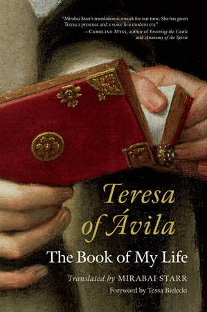 Teresa of Avila by Mirabai Starr