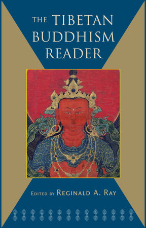 The Wisdom of Tibetan Buddhism by Reginald A. Ray