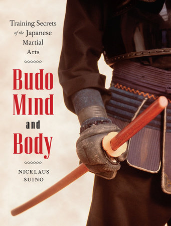 Budo Mind and Body by Nicklaus Suino